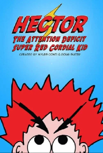 Hector the Attention Deficit Super Red Cordial Kid