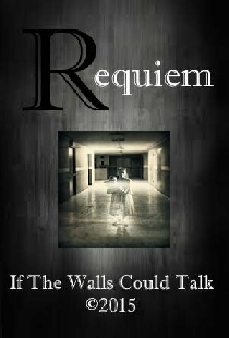 Requiem: If the Walls Could Talk