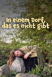 In einem Dorf, das es nicht gibt