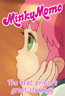 Minky Momo: The Brat Prince's Great Strategy