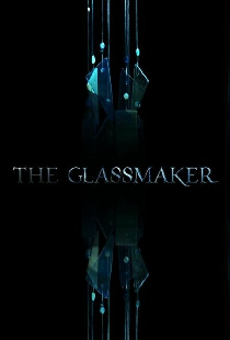 The Glassmaker