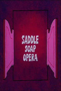 Saddle Soap Opera