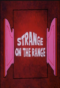 Strange on the Range