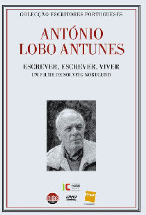 António Lobo Antunes - Escrever, Escrever, Viver