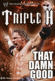 WWE: Triple H - That Damn Good