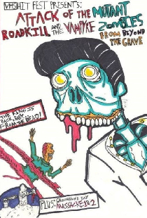 Attack of the Mutant Roadkill and the Vampyre Zombies from Beyond the Grave
