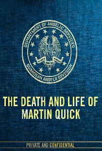 The Death and Life of Martin Quick