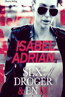 Sex, droger & en DJ