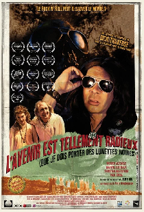 L'avenir est tellement radieux (que je dois porter des lunettes noires)