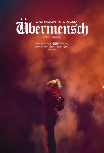 G-Dragon in Cinema [Übermensch]