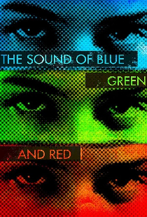 The Sound of Blue, Green and Red