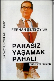 Parasız Yaşamak Pahalı